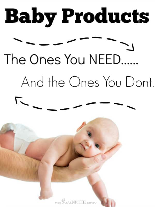baby products: a good list of "must-haves" "nice-to-haves" and "you-can-live-without"