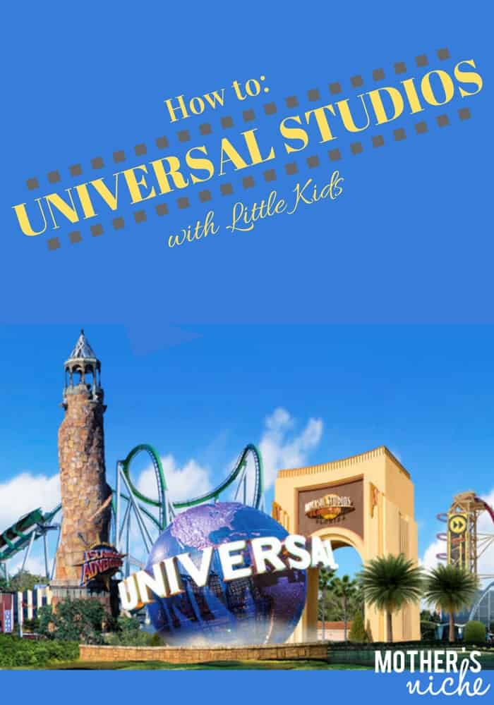 How to Universal Studios with Little Kids